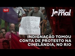 Indignação tomou conta de protesto na Cinelândia, no Rio