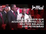 STF reconhece que acusação contra Lula não tem relação com Petrobras