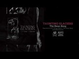 Taunting Glaciers - The Swan Song