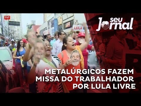 Metalúrgicos fazem Missa do Trabalhador por Lula livre