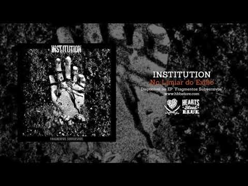 Institution - No Limiar do Exílio