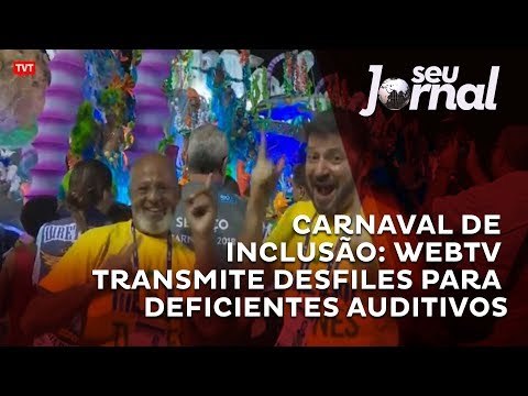 Carnaval de inclusão: webtv transmite desfiles para deficientes auditivos