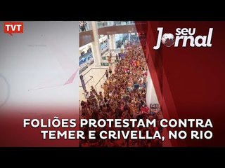 Foliões protestam contra Temer e Crivella, no Rio