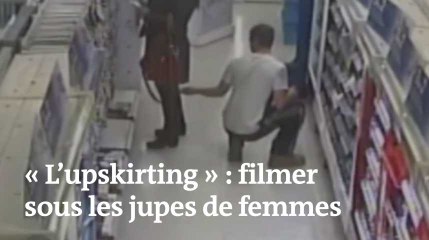 « L’upskirting », cette pratique qui consiste à filmer sous les jupes de femmes