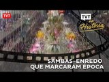 TVT na História: sambas-enredo que marcaram época