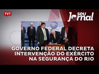 Governo Federal decreta intervenção do exército na segurança do Rio