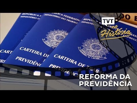 TVT na História: Reforma da Previdência