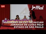 Mulheres da CUT-SP iniciam jornada de lutas pelo estado de São Paulo