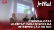 Especialistas alertam para riscos da intervenção no Rio