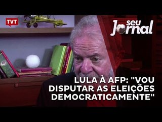 Lula à AFP: "Vou disputar as eleições democraticamente"