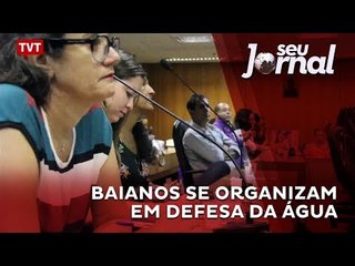 Baianos se organizam em defesa da água
