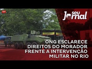 ONG esclarece direitos do morador frente a intervenção militar no Rio