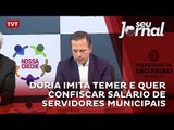 Doria imita Temer e quer confiscar salário de servidores municipais