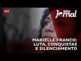 Marielle Franco: luta, conquistas e silenciamento