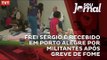 Frei Sérgio é recebido em Porto Alegre por militantes após greve de fome