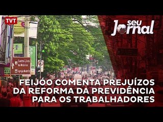 Feijóo comenta prejuízos da reforma da previdência para os trabalhadores
