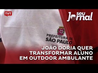 João Doria quer transformar aluno em out-door ambulante
