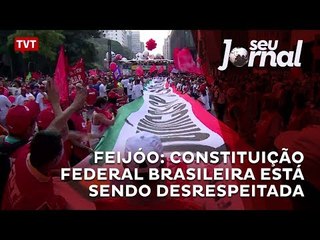 Feijóo: Constituição Federal Brasileira está sendo desrespeitada