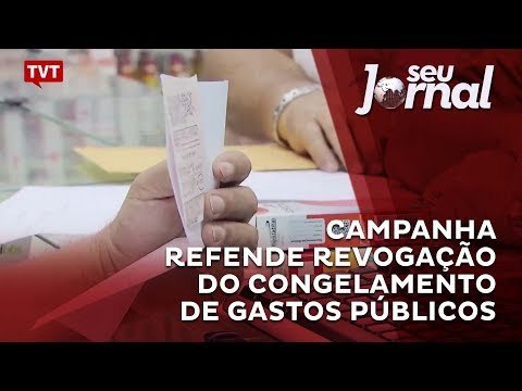 Campanha refende revogação do congelamento de gastos públicos