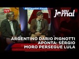 Argentino Dario Pignotti aponta: Sérgio Moro persegue Lula