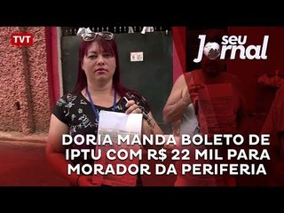 Doria manda boleto de IPTU com R$ 22 mil para morador da periferia
