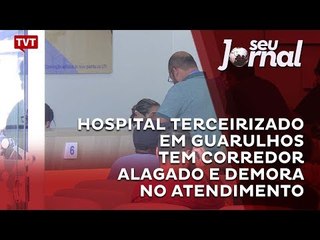 Hospital terceirizado em Guarulhos tem corredor alagado e demora no atendimento