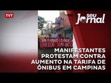 Manifestantes protestam contra aumento na tarifa de ônibus em Campinas