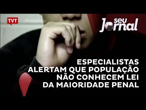 Especialistas alertam que população não conhecem lei da maioridade penal