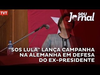 "SOS Lula" lança campanha na Alemanha em defesa do ex-presidente