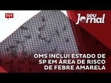 OMS inclui estado de SP em área de risco de febre amarela