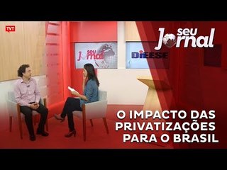 O impacto das privatizações para o Brasil e para o trabalhador