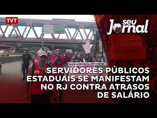 Servidores públicos estaduais se manifestam no RJ contra atrasos de salário