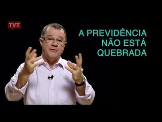 A Previdência não está Quebrada