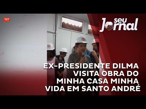 Ex-presidente Dilma visita obra do Minha Casa Minha Vida em Santo André