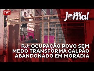RJ: Ocupação Povo Sem Medo transforma galpão abandonado em moradia