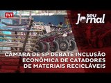 Câmara de SP debate inclusão econômica de catadores de materiais recicláveis
