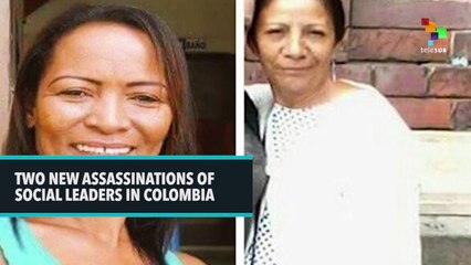 Two New Assassinations Of Social Leaders In Colombia