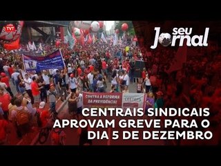 Centrais sindicais aprovam greve para o dia 5 de dezembro