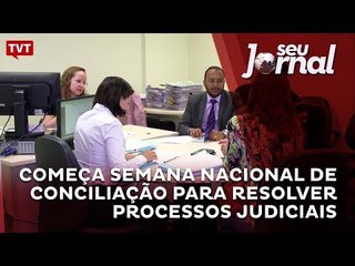 Começa semana nacional de conciliação para resolver processos judiciais