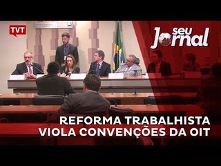 Reforma trabalhista viola convenções da OIT