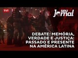 Debate: Memória, Verdade e Justiça: Passado e Presente na América Latina