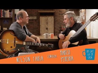 Um Café Lá em Casa com Marco Pereira e Nelson Faria