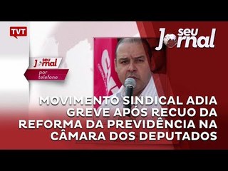 Após recuo da reforma da previdência, movimento sindical adia greve