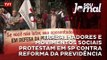 Trabalhadores e movimentos sociais protestam em São Paulo contra reforma da previdência