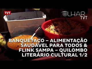Banquetaço – Alimentação Saudável Para Todos & Flink Sampa – Quilombo Literário Cultural  1/2