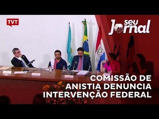 Comissão de Anistia denuncia intervenção federal