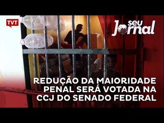 Redução da maioridade penal será votada na CCJ do Senado Federal