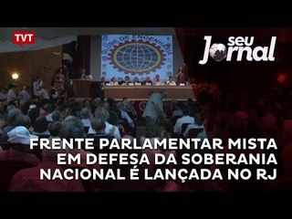 Frente Parlamentar Mista em Defesa da Soberania Nacional é lançada no RJ