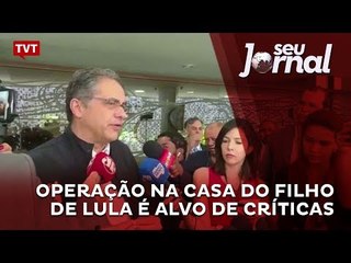 Operação na casa do filho de Lula é alvo de críticas
