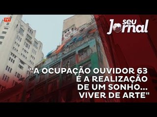 PARTE 1: "A ocupação Ouvidor 63 é a realização de um sonho... viver de arte"